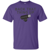 BACK THAT THING UP Ultra Cotton T-Shirt