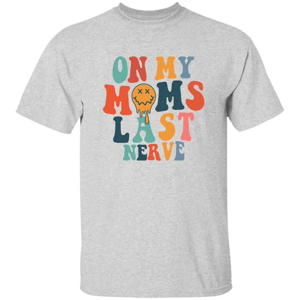 On My Mom's Last Nerve Kids T-Shirt