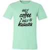 Half Coffee Half Human Ladies Light Short-Sleeve T-Shirt